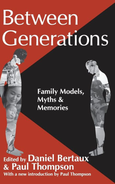 Between Generations: Family Models, Myths and Memories