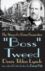 Boss Tweed: The Story of a Grim Generation