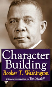 Title: Character Building, Author: Booker T. Washington