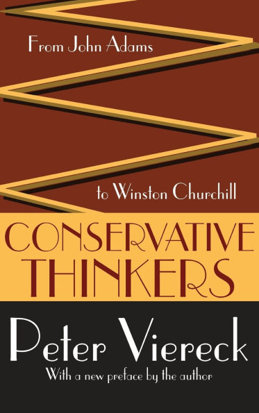 Conservative Thinkers: From John Adams to Winston Churchill