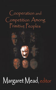 Title: Cooperation and Competition Among Primitive Peoples, Author: Margaret Mead