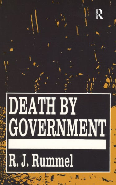 Death by Government: Genocide and Mass Murder Since 1900