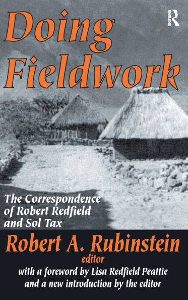 Doing Fieldwork: The Correspondence of Robert Redfield and Sol Tax