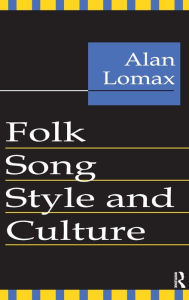 Title: Folk Song Style and Culture, Author: Alan Lomax