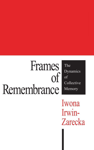 Frames of Remembrance: The Dynamics Collective Memory