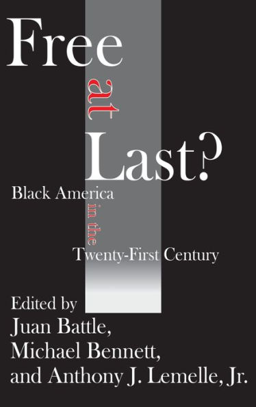 Free at Last?: Black America in the Twenty-first Century