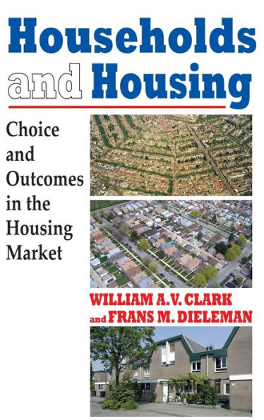 Households and Housing: Choice and Outcomes in the Housing Market