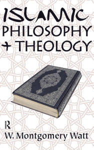 Title: Islamic Philosophy and Theology, Author: W. Montgomery Watt