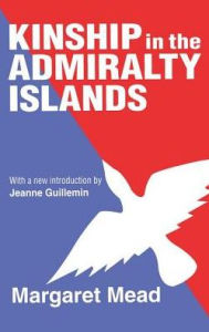 Title: Kinship in the Admiralty Islands / Edition 1, Author: Daniel Elazar