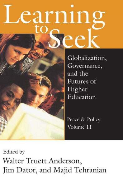 Learning to Seek: Globalization, Governance, and the Futures of Higher Education