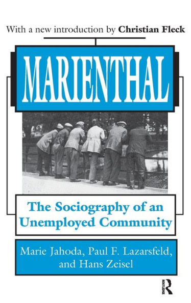 Marienthal: The Sociography of an Unemployed Community