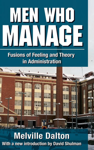 Men Who Manage: Fusions of Feeling and Theory Administration