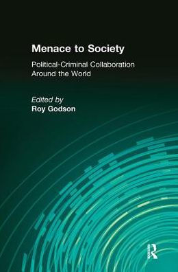 Menace to Society: Political-criminal Collaboration Around the World