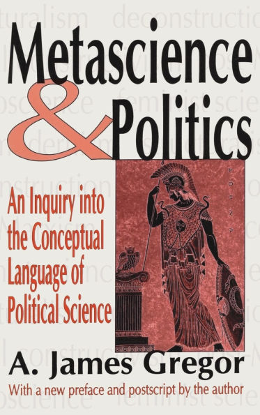 Metascience and Politics: An Inquiry into the Conceptual Language of Political Science