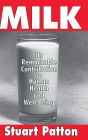 Milk: Its Remarkable Contribution to Human Health and Well-being / Edition 1