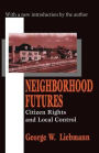 Neighborhood Futures: Citizen Rights and Local Control
