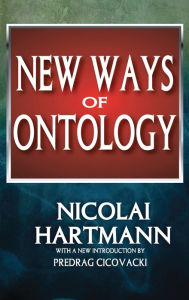 Title: New Ways of Ontology, Author: Nicolai Hartmann