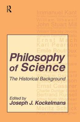 Philosophy of Science: The Historical Background / Edition 1