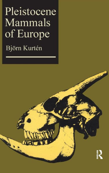 Pleistocene Mammals of Europe / Edition 1