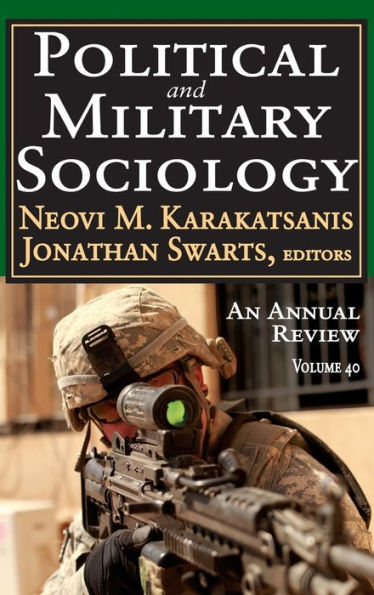 Political and Military Sociology: Volume 40: An Annual Review