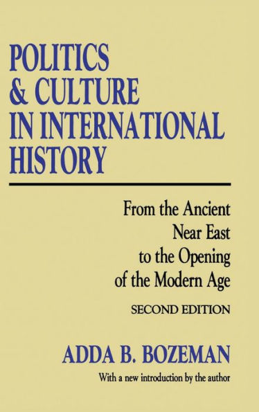 Politics and Culture International History: From the Ancient Near East to Opening of Modern Age
