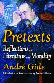 Title: Pretexts: Reflections on Literature and Morality, Author: André Gide