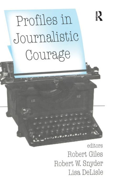 Profiles in Journalistic Courage