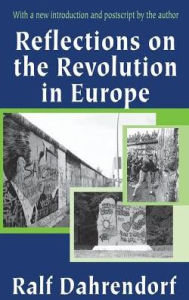 Title: Reflections on the Revolution in Europe, Author: Ralf Dahrendorf