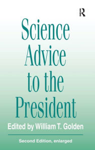 Title: Science Advice to the President / Edition 2, Author: Jack Werber
