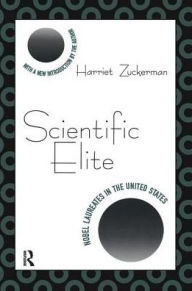 Title: Scientific Elite: Nobel Laureates in the United States / Edition 2, Author: William T. Golden