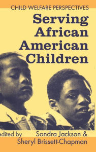 Title: Serving African American Children, Author: Sheryl Brissett-Chapman