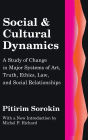 Social and Cultural Dynamics: A Study of Change in Major Systems of Art, Truth, Ethics, Law and Social Relationships
