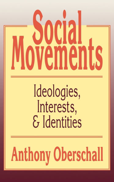 Social Movements: Ideologies, Interest, and Identities