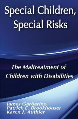 Special Children, Special Risks: The Maltreatment of Children with Disabilities