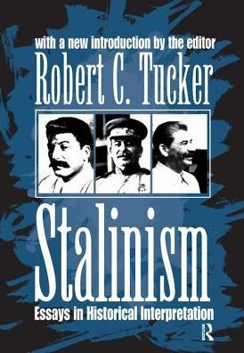 Stalinism: Essays in Historical Interpretation