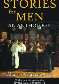 Title: Stories for Men: An Anthology, Author: Charles Grayson