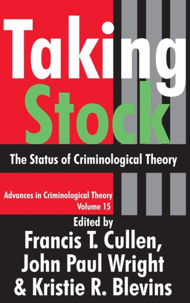 Taking Stock: The Status of Criminological Theory