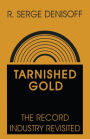 Tarnished Gold: Record Industry Revisited