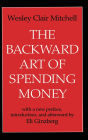 The Backward Art of Spending Money / Edition 1