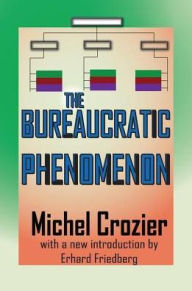 Title: The Bureaucratic Phenomenon, Author: Wesley Mitchell