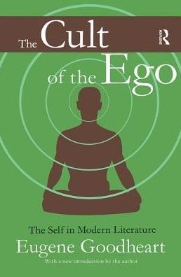 The Cult of Ego: Self Modern Literature