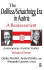 The Dollfuss/Schuschnigg Era in Austria: A Reassessment