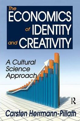 The Economics of Identity and Creativity: A Cultural Science Approach