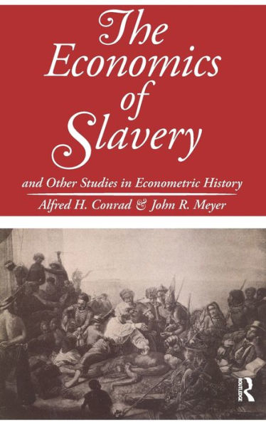 The Economics of Slavery: And Other Studies Econometric History