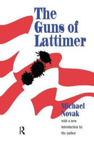 Title: The Guns of Lattimer, Author: Michael Novak