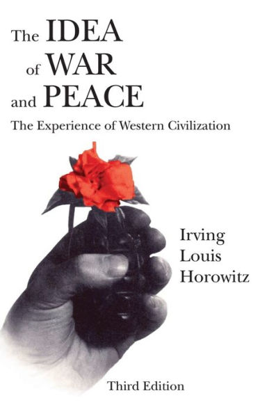 The Idea of War and Peace: The Experience of Western Civilization / Edition 3