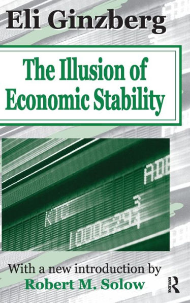 The Illusion of Economic Stability / Edition 1
