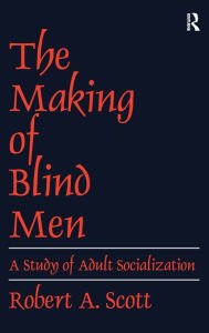 Title: The Making of Blind Men, Author: Robert A. Scott