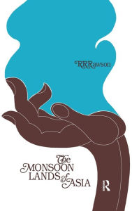 Title: The Monsoon Lands of Asia, Author: R.R. Rawson