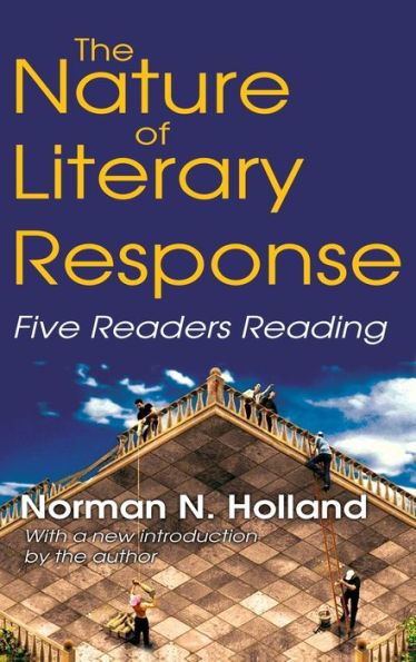 The Nature of Literary Response: Five Readers Reading
